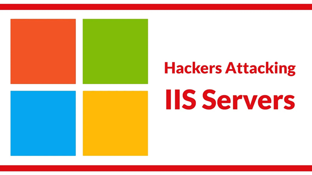 แฮกเกอร์โจมตีเซิร์ฟเวอร์ IIS ด้วย Web Shell สคริปต์ใหม่